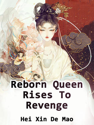 Reborn Queen Rises To Revenge